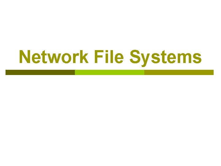 Network File Systems 