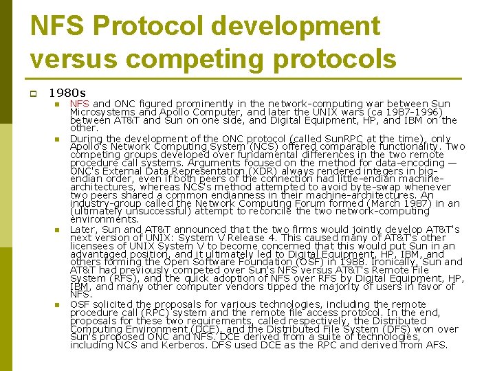 NFS Protocol development versus competing protocols p 1980 s n n NFS and ONC