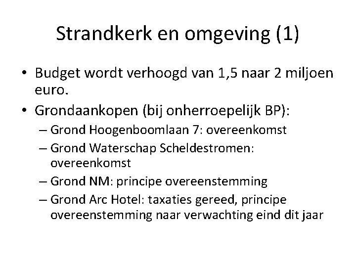 Strandkerk en omgeving (1) • Budget wordt verhoogd van 1, 5 naar 2 miljoen