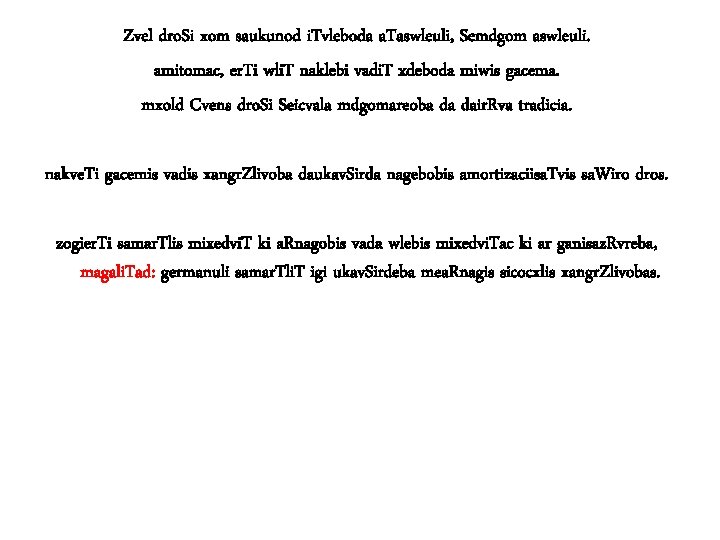 Zvel dro. Si xom saukunod i. Tvleboda a. Taswleuli, Semdgom aswleuli. amitomac, er. Ti