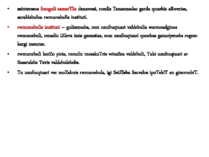  • • sainteresoa franguli samar. Tlis danawesi, romlis Tanaxmadac garda qonebis a. Rwerisa,