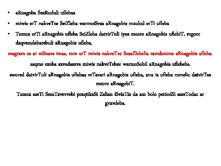  • a. Rnagoba Sez. Ruduli uflebaa • miwis er. T nakve. Tze Sei.