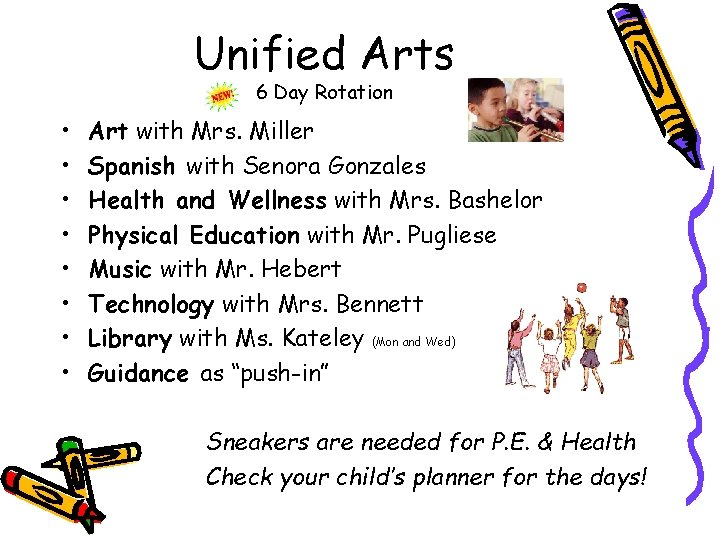 Unified Arts 6 Day Rotation • • Art with Mrs. Miller Spanish with Senora