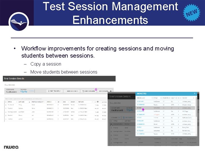 Test Session Management Enhancements • Workflow improvements for creating sessions and moving students between