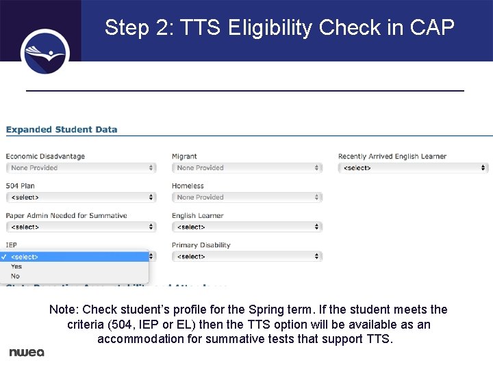Step 2: TTS Eligibility Check in CAP Note: Check student’s profile for the Spring