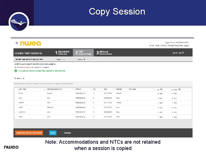 Copy Session Note: Accommodations and NTCs are not retained when a session is copied
