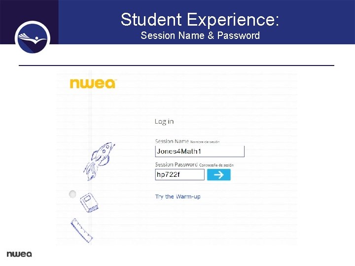 Student Experience: Session Name & Password 