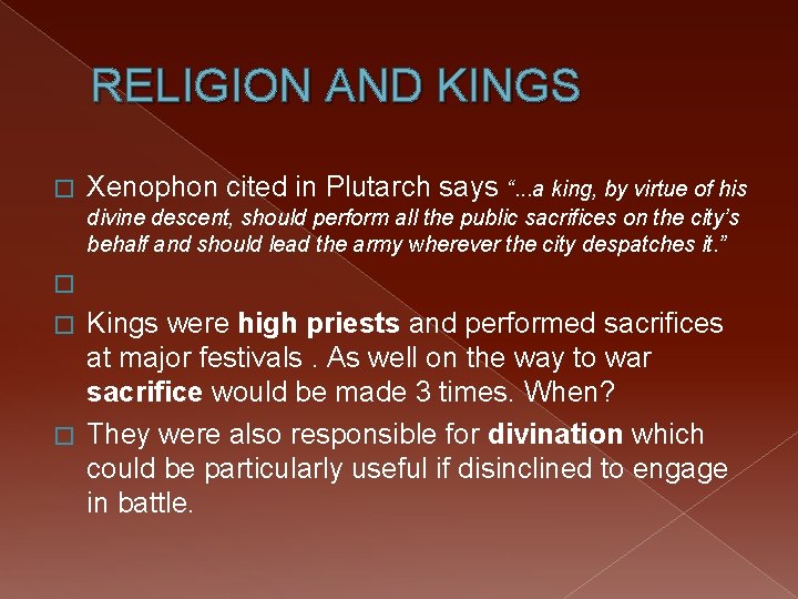 RELIGION AND KINGS � Xenophon cited in Plutarch says “. . . a king,