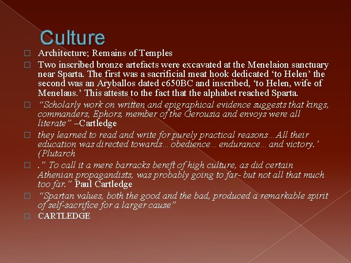 � � � � Culture Architecture; Remains of Temples Two inscribed bronze artefacts were