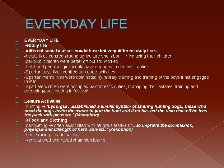 EVERYDAY LIFE � � � � EVERYDAY LIFE Daily life -different social classes would