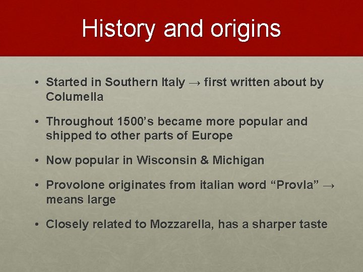 Provolone cheese By Micaela Eliot Neda Moini History