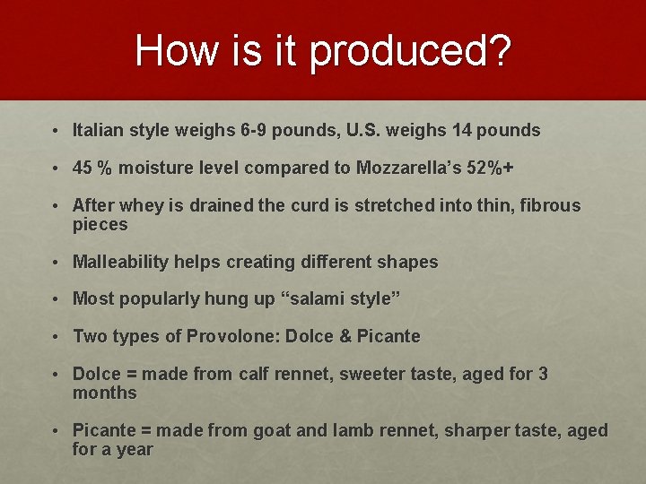 Provolone cheese By Micaela Eliot Neda Moini History