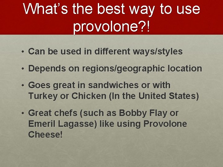 Provolone cheese By Micaela Eliot Neda Moini History