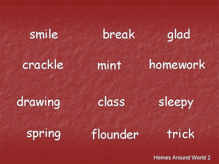 smile break glad crackle mint homework drawing class sleepy spring flounder trick Homes Around