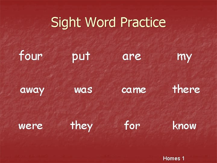 Sight Word Practice four put are my away was came there were they for