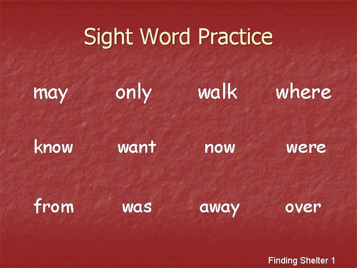 Sight Word Practice may only walk where know want now were from was away