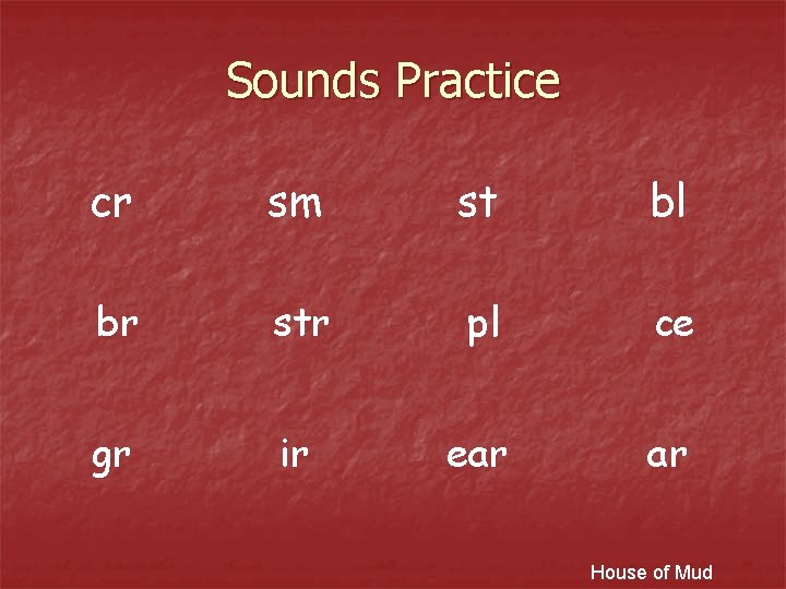 Sounds Practice cr sm st bl br str pl ce gr ir ear ar