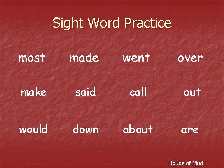 Sight Word Practice most made went over make said call out would down about