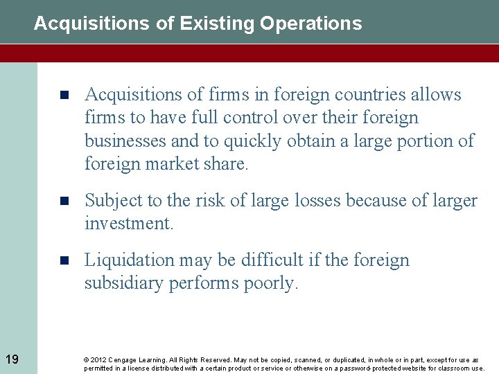 Acquisitions of Existing Operations 19 n Acquisitions of firms in foreign countries allows firms