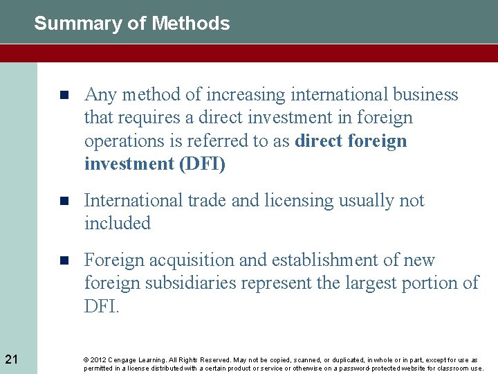 Summary of Methods 21 n Any method of increasing international business that requires a