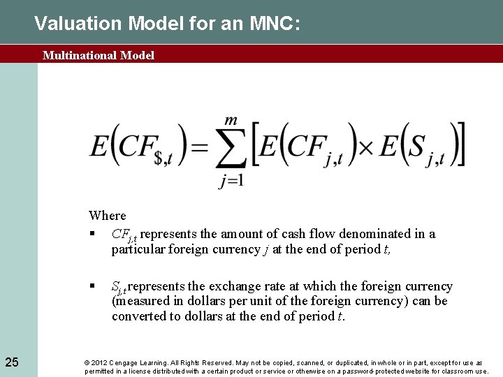 Valuation Model for an MNC: Multinational Model Where § CFj, t represents the amount