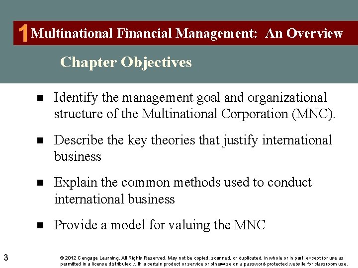 1 Multinational Financial Management: An Overview Chapter Objectives 3 n Identify the management goal