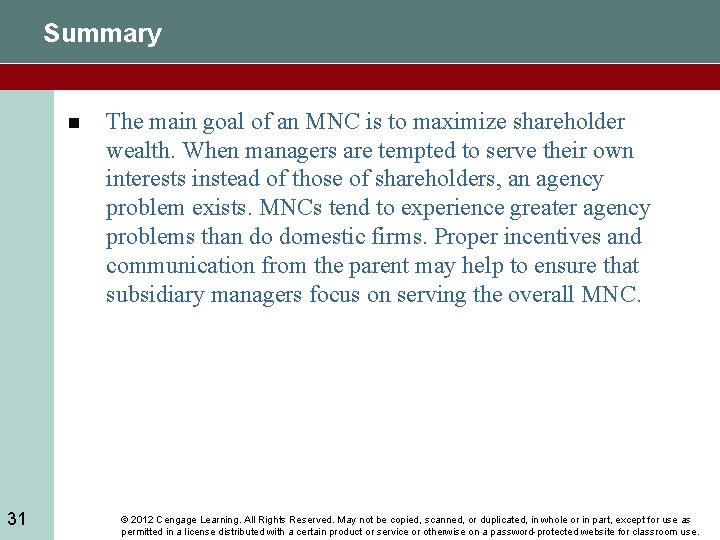 Summary n 31 The main goal of an MNC is to maximize shareholder wealth.