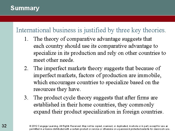 Summary International business is justified by three key theories. 1. The theory of comparative