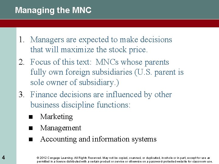 Managing the MNC 1. Managers are expected to make decisions that will maximize the