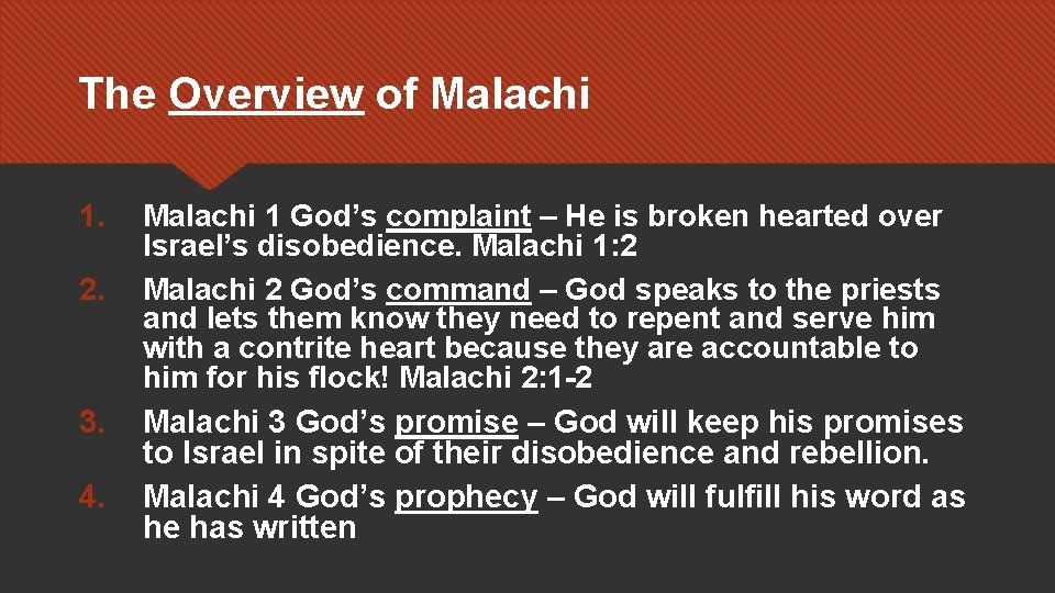 The Overview of Malachi 1. 2. 3. 4. Malachi 1 God’s complaint – He