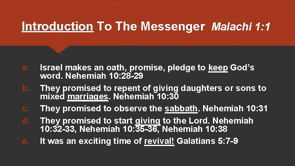 Introduction To The Messenger Malachi 1: 1 a. b. c. d. e. Israel makes