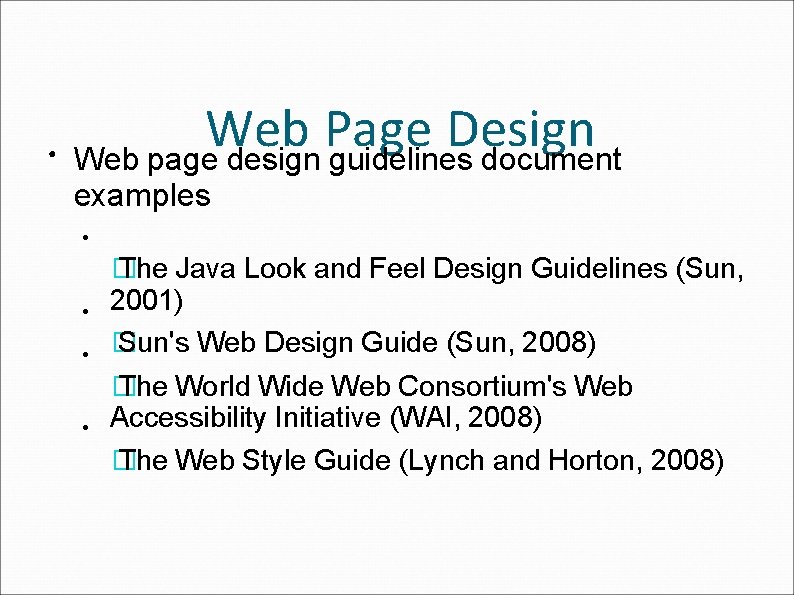 ● Web Page Design Web page design guidelines document examples ● ● � The