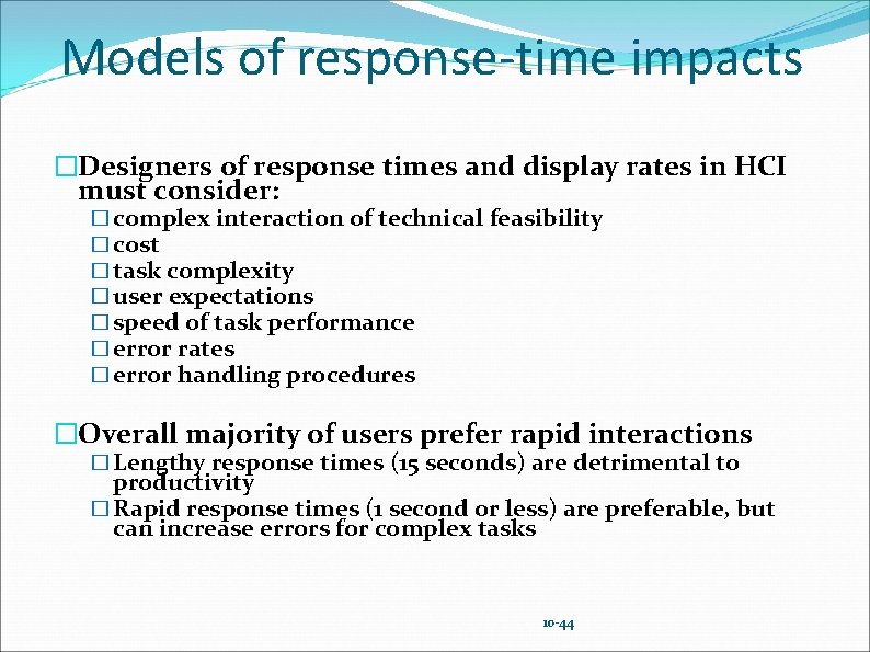 Models of response-time impacts �Designers of response times and display rates in HCI must