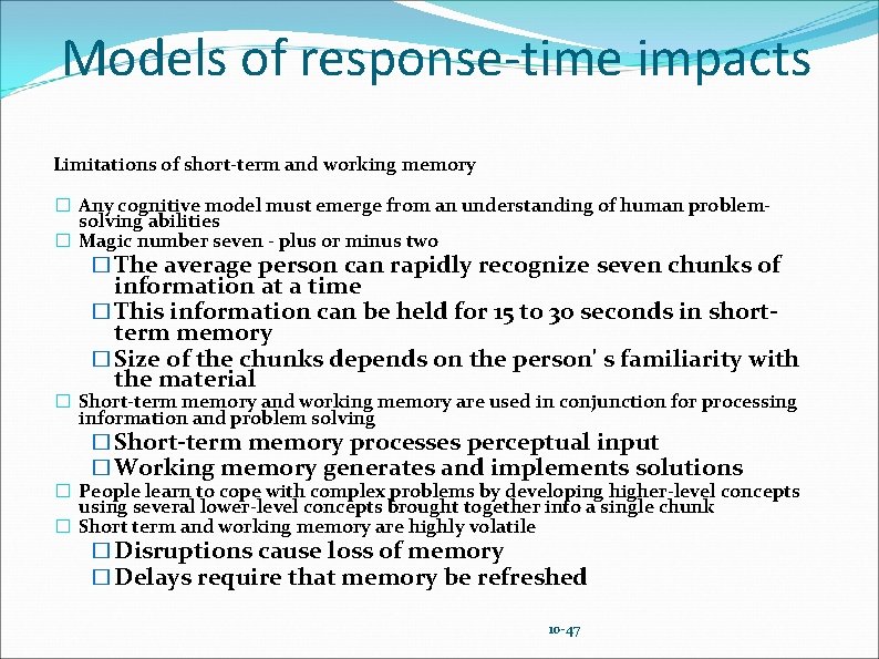 Models of response-time impacts Limitations of short-term and working memory � Any cognitive model