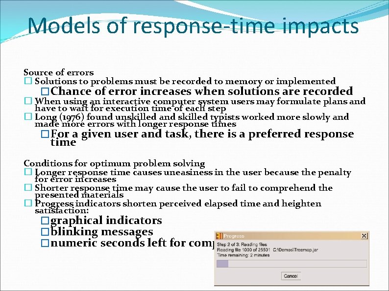 Models of response-time impacts Source of errors � Solutions to problems must be recorded