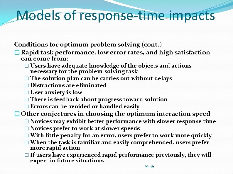 Models of response-time impacts Conditions for optimum problem solving (cont. ) � Rapid task