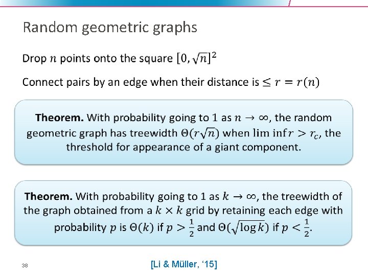Random geometric graphs • 38 [Li & Müller, ‘ 15] 