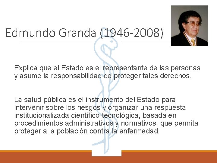 Edmundo Granda (1946 -2008) Explica que el Estado es el representante de las personas