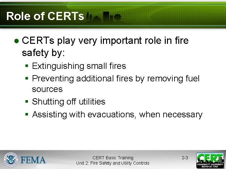 Role of CERTs ● CERTs play very important role in fire safety by: §