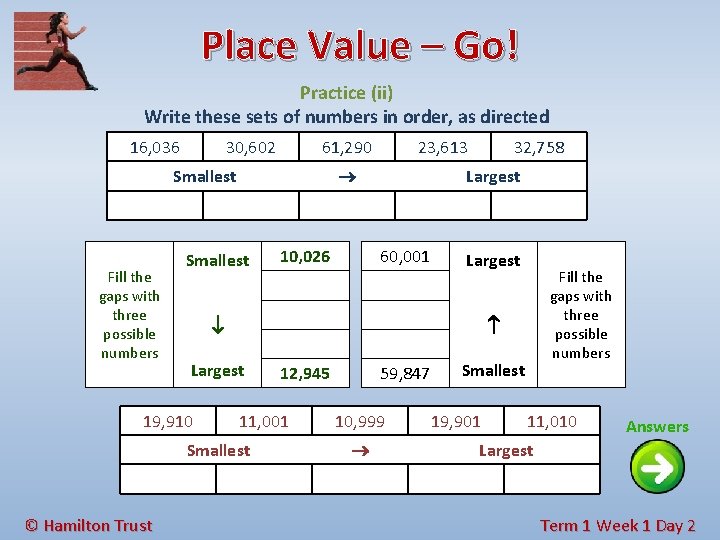 Place Value – Go! Practice (ii) Write these sets of numbers in order, as