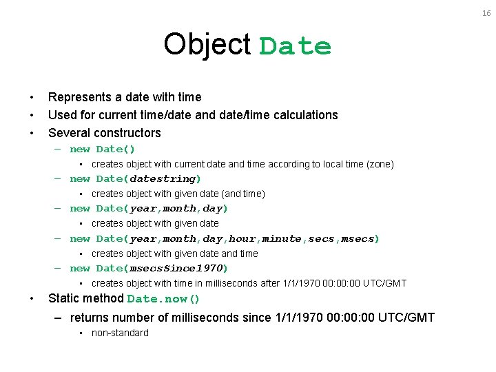 16 Object Date • • • Represents a date with time Used for current 16 Object Date • • • Represents a date with time Used for current