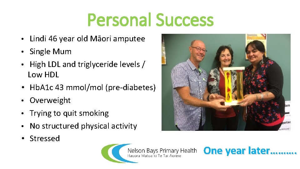 Personal Success • Lindi 46 year old Māori amputee • Single Mum • High