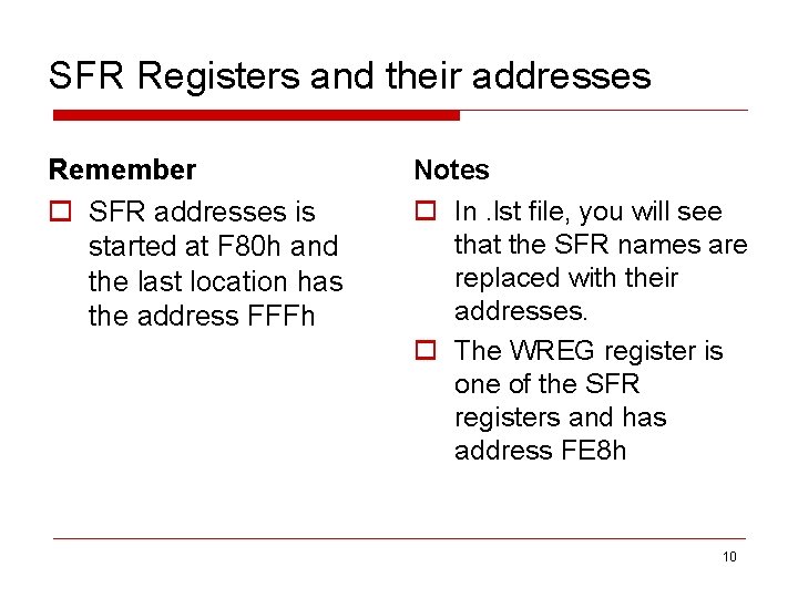 SFR Registers and their addresses Remember o SFR addresses is started at F 80