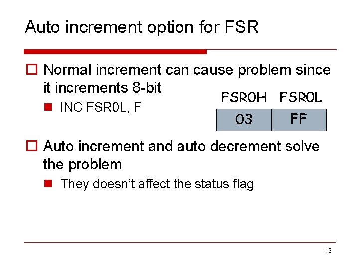 Auto increment option for FSR o Normal increment can cause problem since it increments