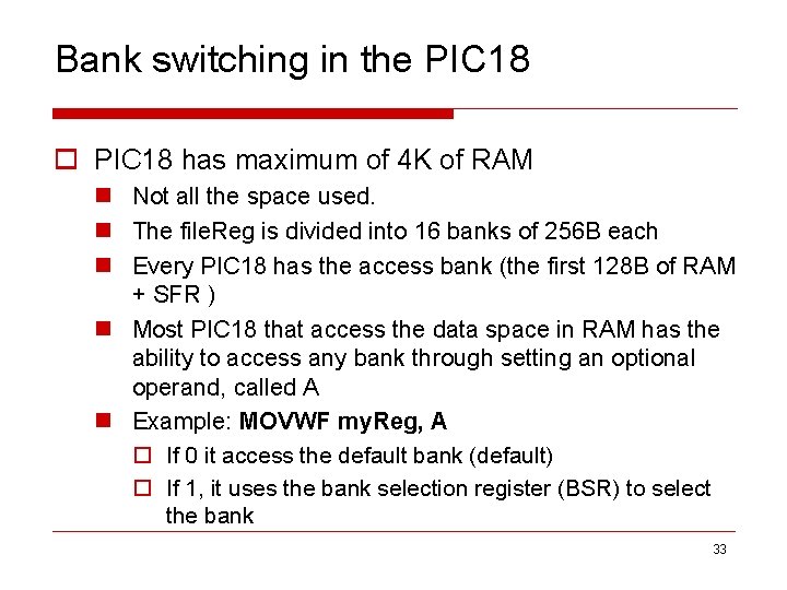 Bank switching in the PIC 18 o PIC 18 has maximum of 4 K