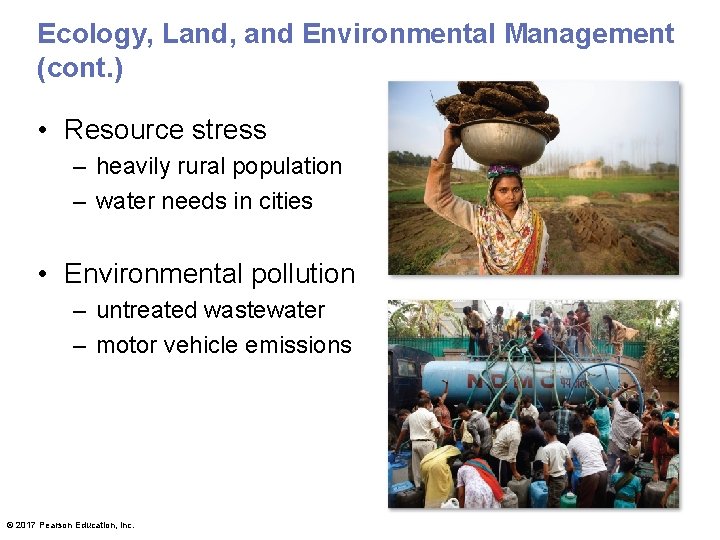 Ecology, Land, and Environmental Management (cont. ) • Resource stress – heavily rural population
