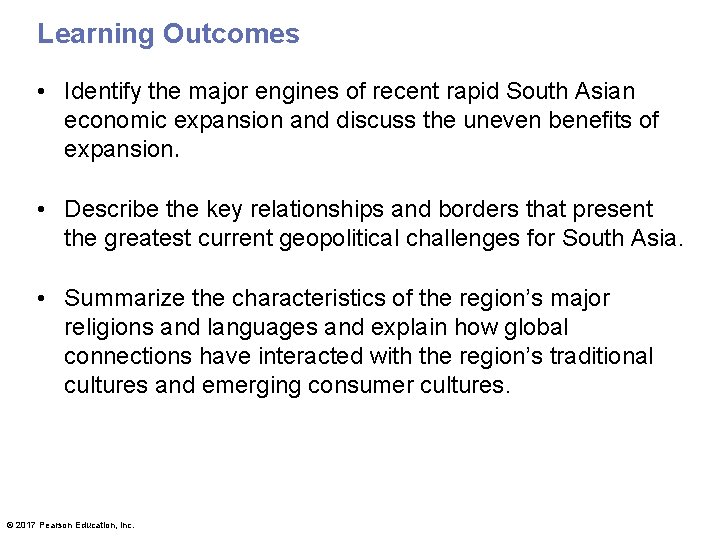 Learning Outcomes • Identify the major engines of recent rapid South Asian economic expansion