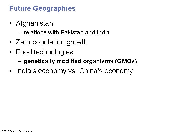 Future Geographies • Afghanistan – relations with Pakistan and India • Zero population growth