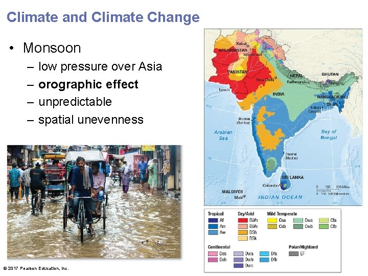 Climate and Climate Change • Monsoon – – low pressure over Asia orographic effect