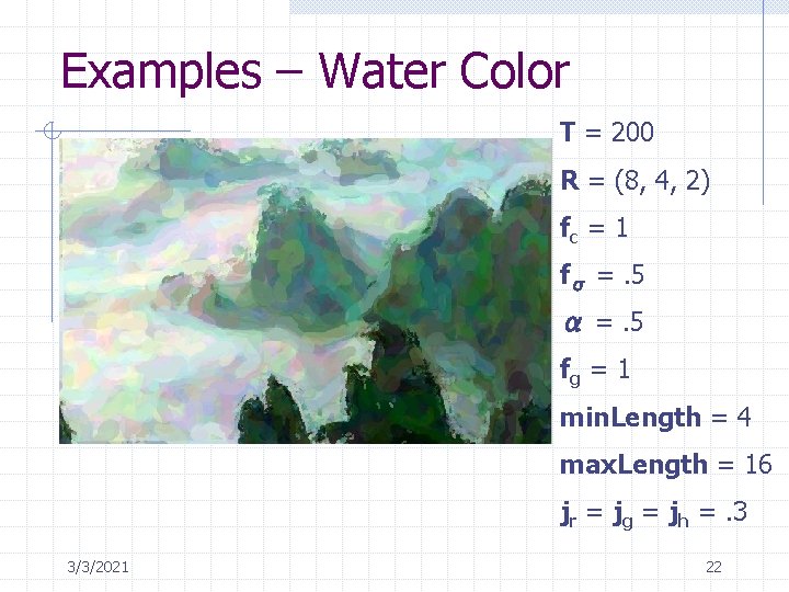Examples – Water Color T = 200 R = (8, 4, 2) fc =
